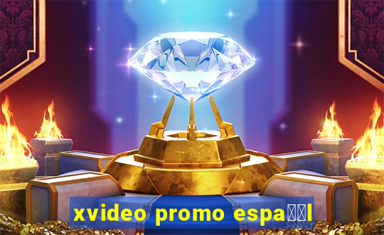 xvideo promo espa甯給l